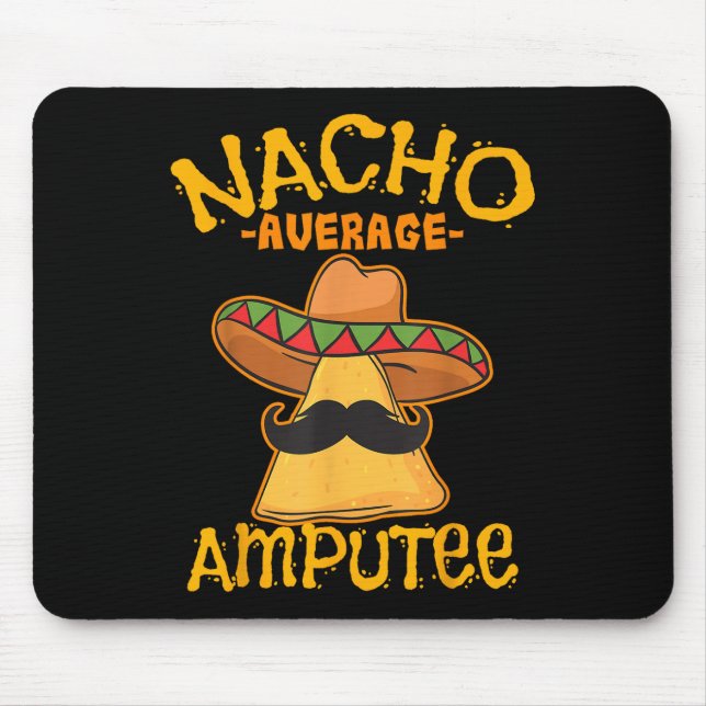 Nacho Average Amputee Mexican Amputation Cinco De  Mouse Mat (Front)