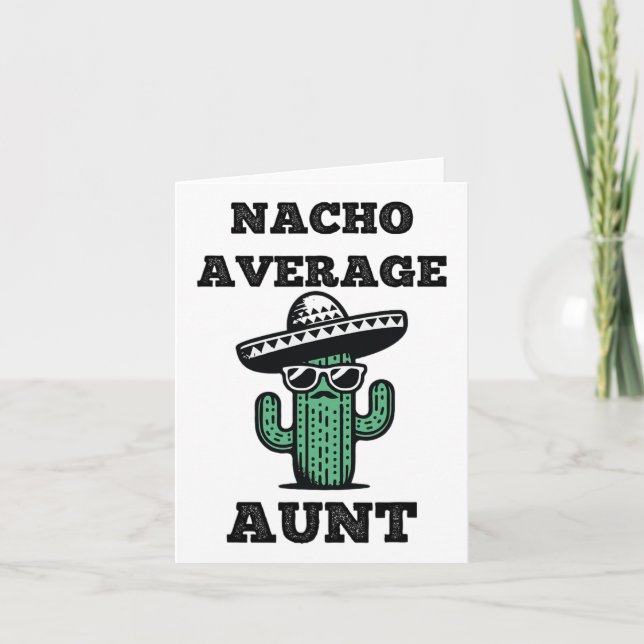 Nacho Average Aunt Fun Joke Mexican Cinco De Mayo  Card (Front)