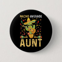 Nacho Average Aunt Humour Cinco De Mayo Auntie