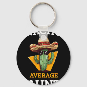 Nacho Average Aunt Mexican Auntie Funny Family Cin Key Ring