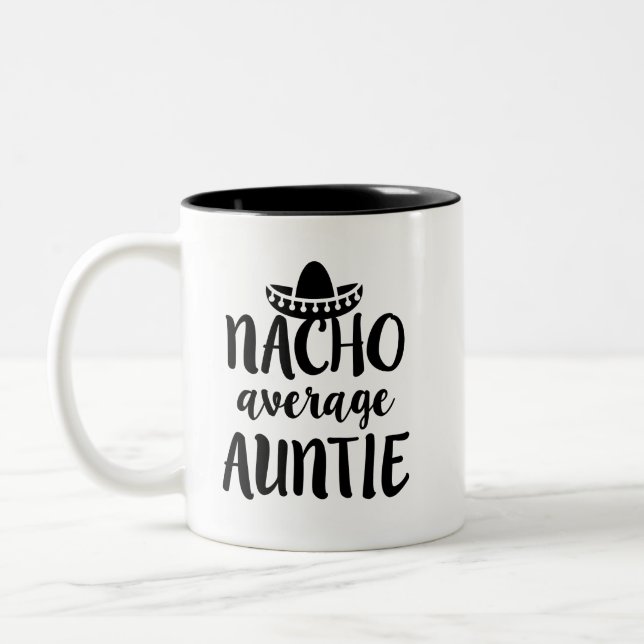 Nacho average Auntie coffee mug aunt gift (Left)