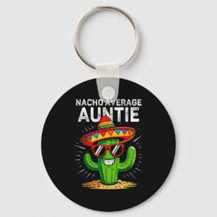Nacho average auntie funny cinco de mayo mexican key ring