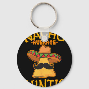 Nacho Average Auntie Mexican Cinco De Mayo Aunt Fi Key Ring