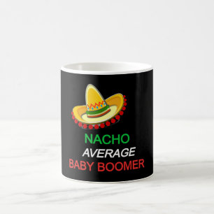 NACHO AVERAGE BABY BOOMER CINCO DE MAYO COFFEE MUG
