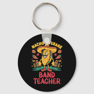 Nacho Average Band Teacher Cinco De Mayo Mexican F Key Ring