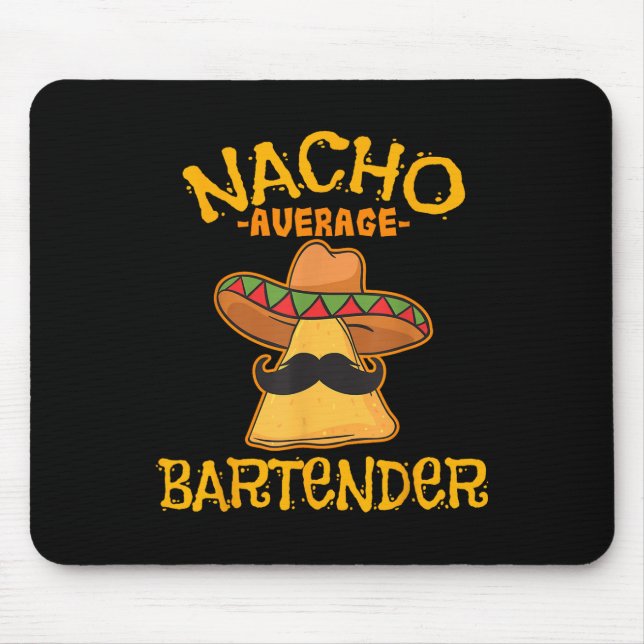 Nacho Average Bartender Cinco De Mayo Fiesta  Mouse Mat (Front)