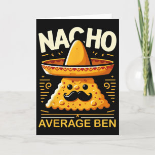 Nacho Average Ben Personalised Name Funny Mexican Card