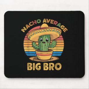 Nacho Average Big Bro Matching Mexican Cinco De Ma Mouse Mat