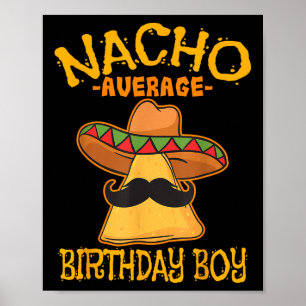 Nacho Average Birthday Boy Bday Celebration Cinco  Poster