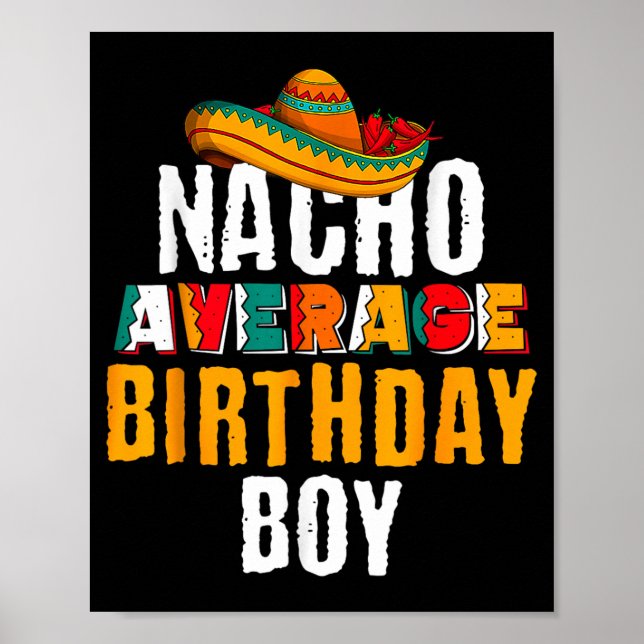 Nacho Average Birthday Boy Cinco De Mayo Funny Poster (Front)