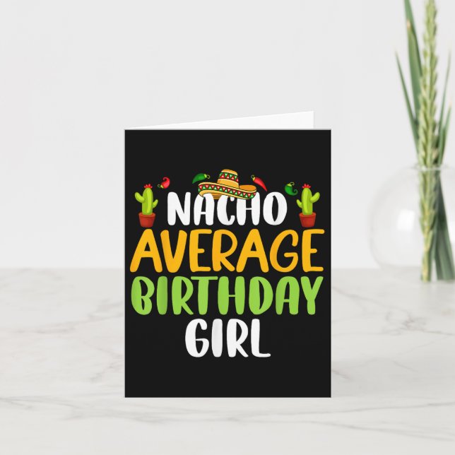 Nacho Average Birthday Girl Cinco De Mayo Matching Card (Front)
