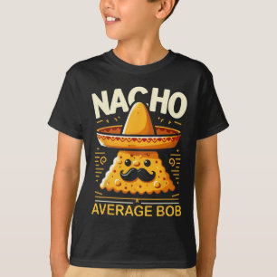 Nacho Average Bob Personalised Name Funny Mexican T-Shirt