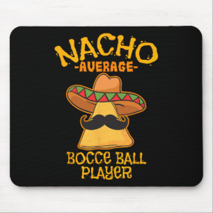 Nacho Average Bocce Ball Player Cinco De Mayo Mexi Mouse Mat