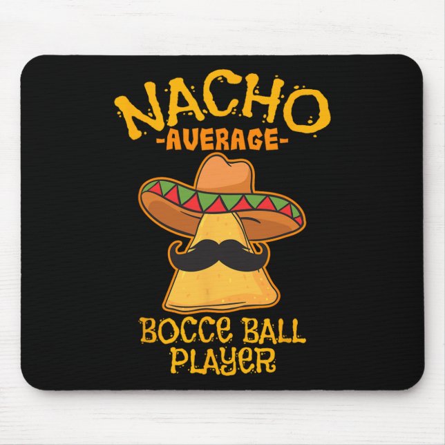 Nacho Average Bocce Ball Player Cinco De Mayo Mexi Mouse Mat (Front)