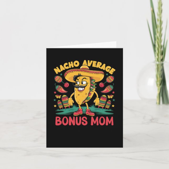 Nacho Average Bonus Mum Mexican Matching Cinco De  Card (Front)