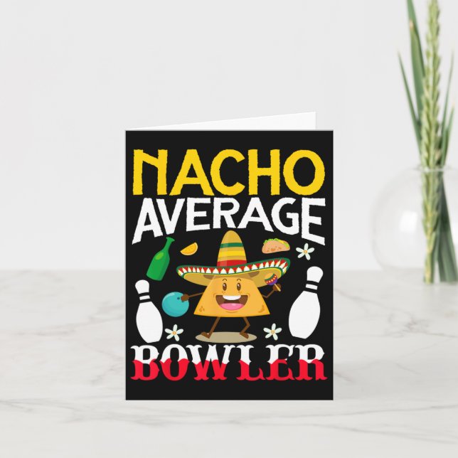 Nacho Average Bowler Cinco De Mayo Bowling Mexican Card (Front)