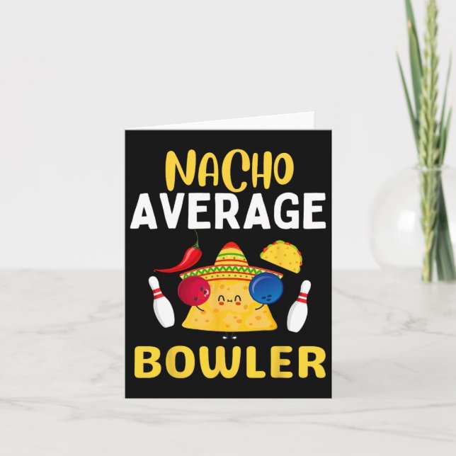 Nacho Average Bowler Cinco De Mayo Bowling Mexican Card (Front)