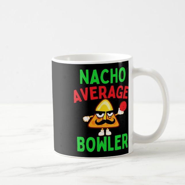 Nacho Average Bowler Cinco De Mayo Bowling Mexican Coffee Mug (Right)