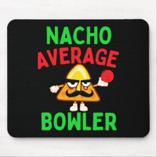 Nacho Average Bowler Cinco De Mayo Bowling Mexican Mouse Mat
