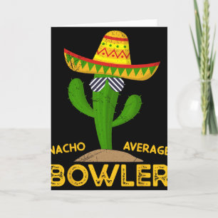 Nacho Average Bowler Cinco De Mayo Mexican Family Card