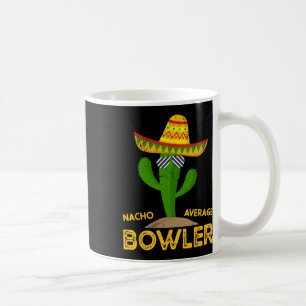 Nacho Average Bowler Cinco De Mayo Mexican Family  Coffee Mug