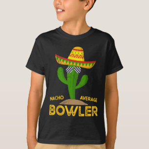 Nacho Average Bowler Cinco De Mayo Mexican Family T-Shirt