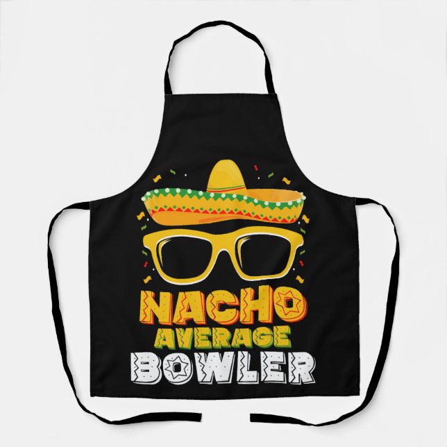 Nacho Average Bowler Cinco De MayoNacho Average Bo Apron (Front)