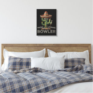 Nacho Average Bowler Fun Canvas Print
