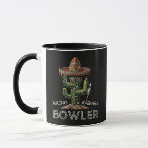 Nacho Average Bowler Fun Mug