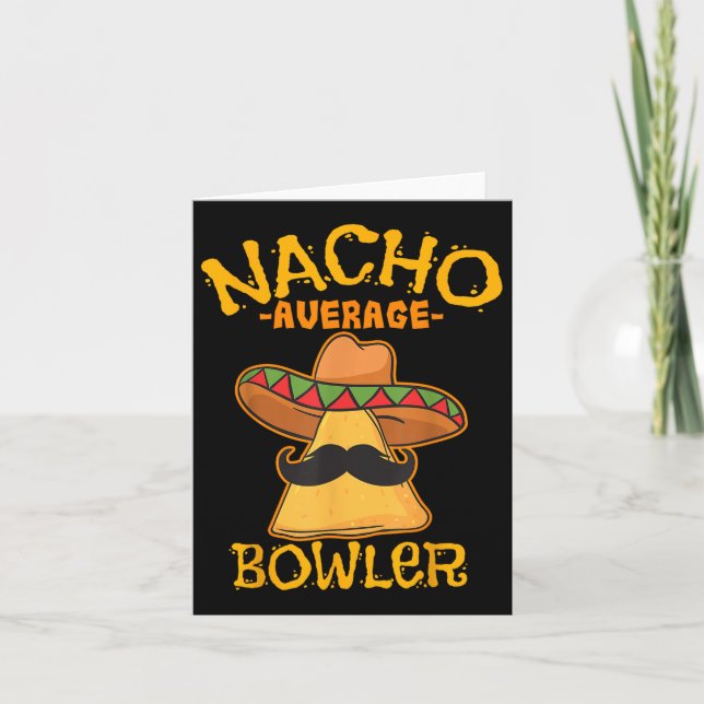 Nacho Average Bowler Mexican Bowling Cinco De Mayo Card (Front)