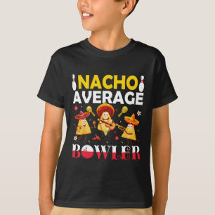 Nacho Average Bowler Mexican Fiesta Cinco De Mayo T-Shirt