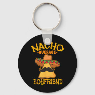 Nacho Average Boyfriend Partner Lover Admirer Cinc Key Ring