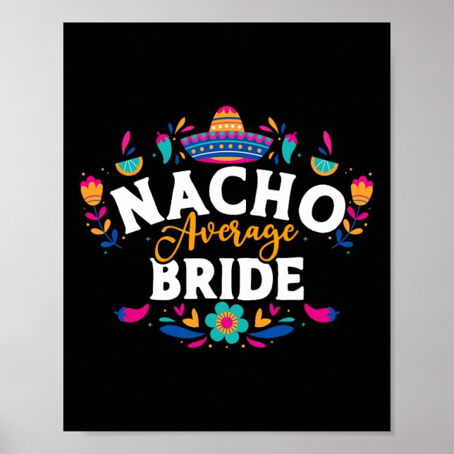 Nacho Average Bride Cinco De Mayo Mexican Matching Poster (Front)
