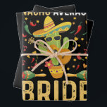 Nacho Average Bride Cinco De Mayo Mexican Wedding  Wrapping Paper Sheet<br><div class="desc">Nacho Average Bride Cinco De Mayo Mexican Wedding Gift</div>