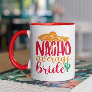 Nacho Average Bride Spanish Funny Wedding Names Mug
