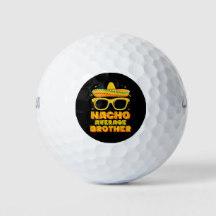 Nacho Average Brother Cinco Mayo Matching Family Golf Balls
