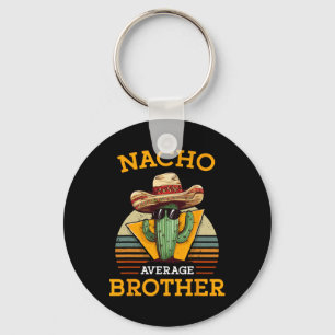 Nacho Average Brother Funny Mexican Vintage Cinco Key Ring