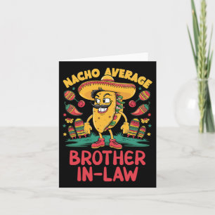 Nacho Average Brother-in-law Mexican Matching Cinc Card