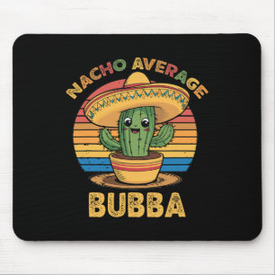 Nacho Average Bubba Matching Mexican Cinco De Mayo Mouse Mat