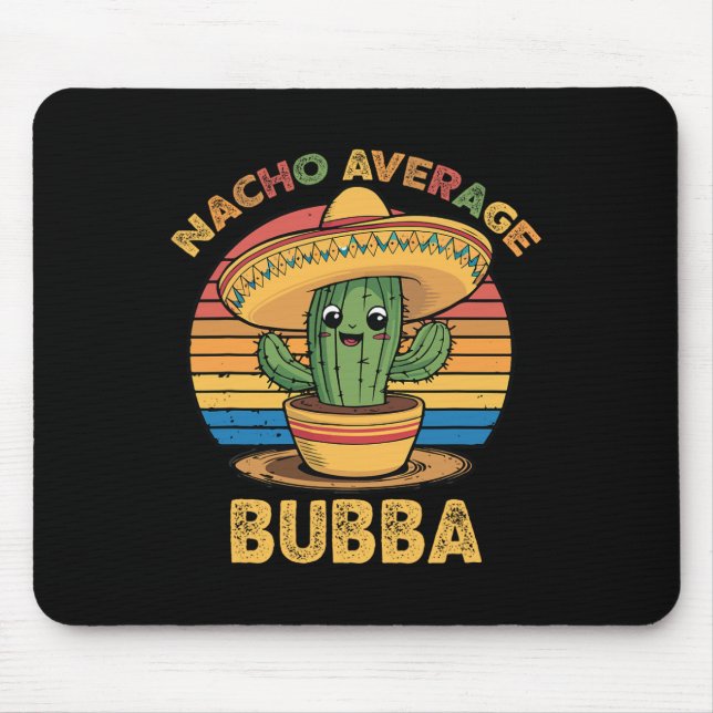 Nacho Average Bubba Matching Mexican Cinco De Mayo Mouse Mat (Front)