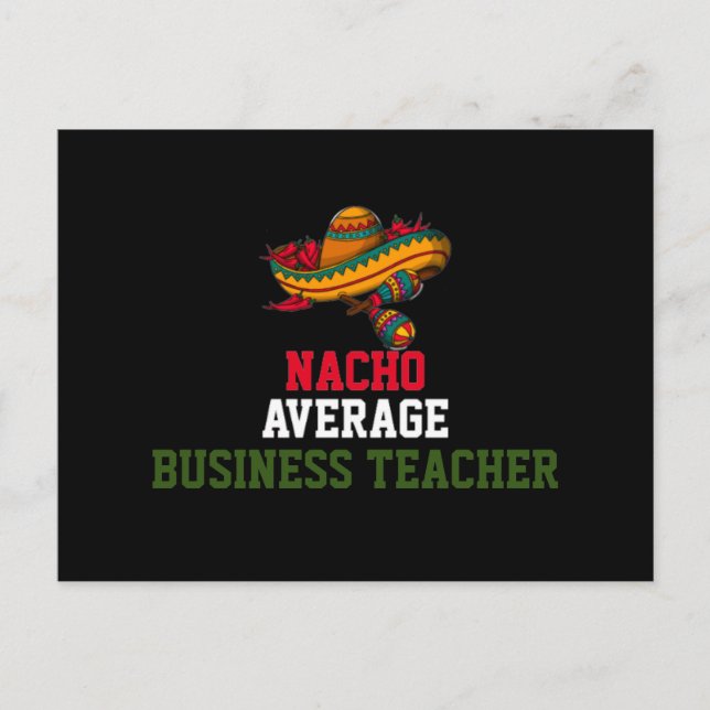 Nacho Average Business Teacher  Postcard (Front)