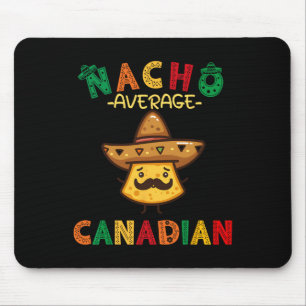 Nacho Average Canadian Funny Cinco De Mayo Sombrer Mouse Mat