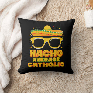 Nacho Average Catholic Church Cinco De Mayo Cushion