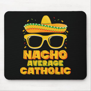 Nacho Average Catholic Church Cinco De Mayo Mouse Mat