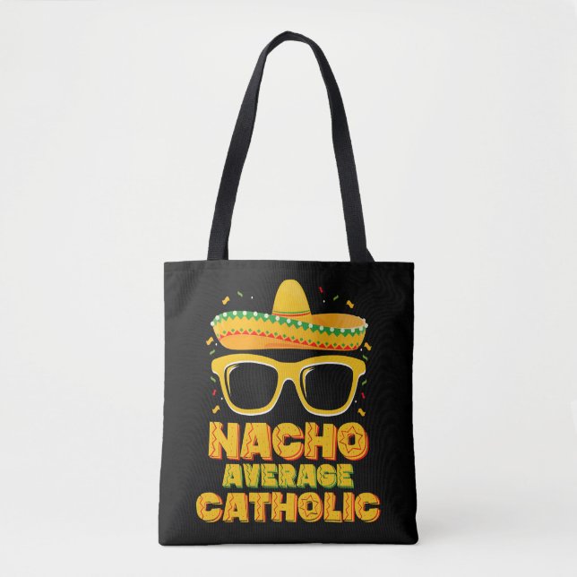 Nacho Average Catholic Church Cinco De Mayo Tote Bag (Front)