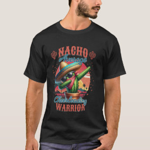 Nacho Average Cheerleading Warrior Support Funny C T-Shirt