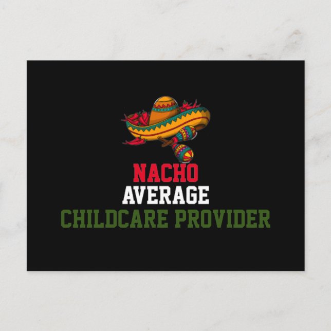 Nacho Average Childcare Provider  Postcard (Front)