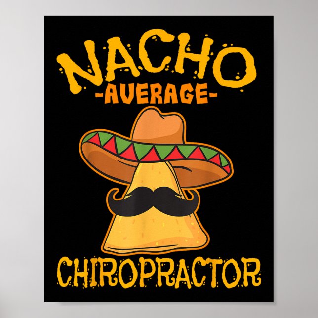 Nacho Average Chiropractor Mexican Cinco De Mayo F Poster (Front)