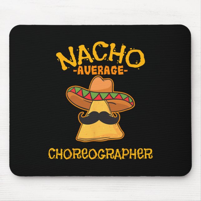 Nacho Average Choreographer Cinco De Mayo Dancing  Mouse Mat (Front)