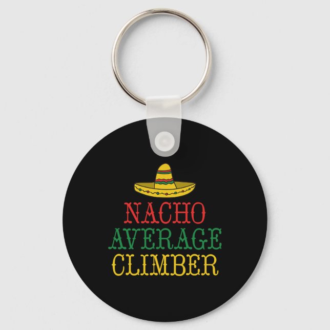 Nacho Average Climber Climbing Tree Rock Climber  Key Ring (Front)